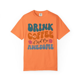 Drink Coffee and Be Awesome T-Shirt | Artisan Grove