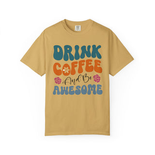 Drink Coffee and Be Awesome T-Shirt | Artisan Grove
