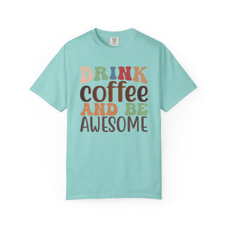 Coffee And Be Awesome T-Shirt — Retro Colorful "Drink Coffee and Be Awesome" Tee