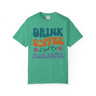 Drink Coffee and Be Awesome T-Shirt | Artisan Grove