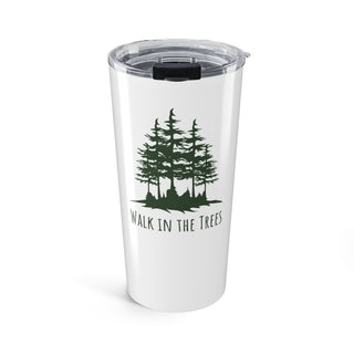 Walk in the Trees 20oz Travel Tumbler — Insulated Outdoor Camping Cup