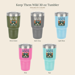 Keep them Wild 30oz Insulated Tumbler — Outdoor Camping Travel Cup