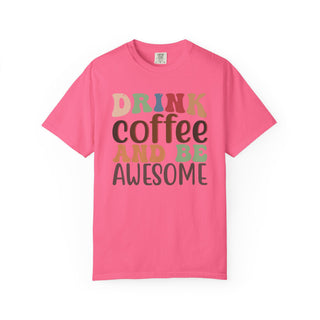 Coffee And Be Awesome T-Shirt — Retro Colorful "Drink Coffee and Be Awesome" Tee