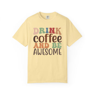 Coffee And Be Awesome T-Shirt — Retro Colorful "Drink Coffee and Be Awesome" Tee